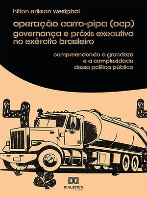 cover image of Operação Carro-Pipa (OCP) Governança e Práxis Executiva no Exército Brasileiro
